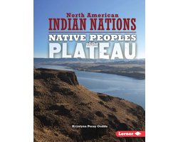 North American Indian Nations - Native Peoples of the Plateau