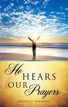 He Hears Our Prayers