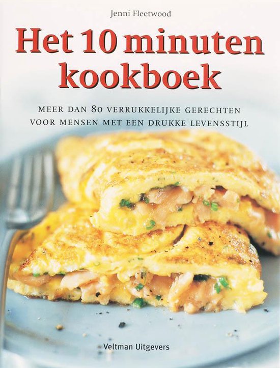 Cover van het boek 'Het 10 minuten kookboek' van Jenni Fleetwood