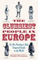The Clumsiest People in Europe