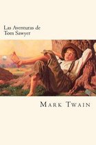 Las Aventuras de Tom Sawyer (Spanish Edition)