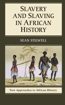 Slavery & Slaving In African History