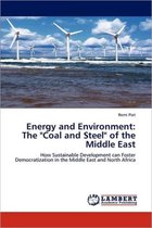 Energy and Environment: The "Coal and Steel" of the Middle East