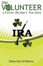 The Volunteer - A Former IRA Man's True Story