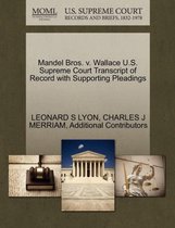 Mandel Bros. V. Wallace U.S. Supreme Court Transcript of Record with Supporting Pleadings