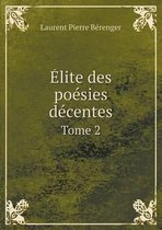 Elite des poesies decentes Tome 2