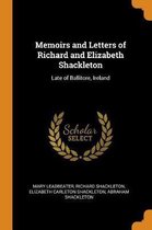 Memoirs and Letters of Richard and Elizabeth Shackleton