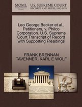 Leo George Becker et al., Petitioners, V. Philco Corporation. U.S. Supreme Court Transcript of Record with Supporting Pleadings