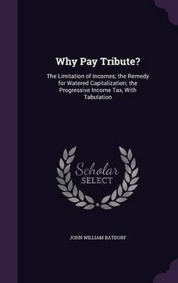 Why Pay Tribute? van John William Batdorf
