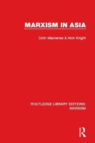 Routledge Library Editions: Marxism - Marxism in Asia (RLE Marxism)