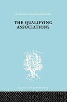 International Library of Sociology-The Qualifying Associations