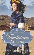 Western Mail Order Brides- My Heart Belongs in Tombstone, Arizona