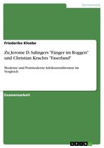 Zu Jerome D. Salingers 'Fänger im Roggen' und Christian Krachts 'Faserland'