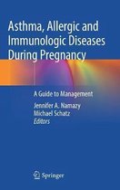 Asthma, Allergic and Immunologic Diseases During Pregnancy