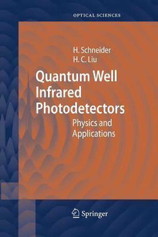 Quantum Well Infrared Photodetectors 9783642447808 Harald Schneider
