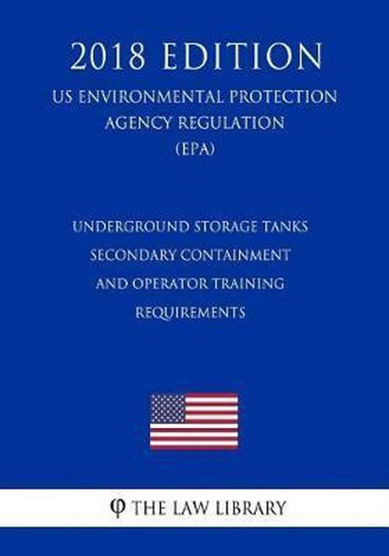 Underground Storage Tanks Secondary Containment and Operator Training