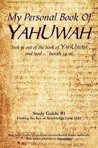 My Personal Book Of YAHUWAH Study Guide # 1