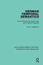 Routledge Library Editions: Semantics and Semiology - German Temporal Semantics