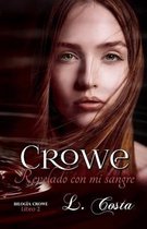 Crowe- Crowe Revelado con mi sangre