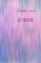 Create Your Dream