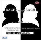 Bach or not Bach - Early Harpsichord Works / Christian Rieger