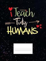 I Teach Tiny Humans