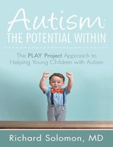 Autism: The Potential Within: The PLAY Project Approach to Helping Young Children with Autism