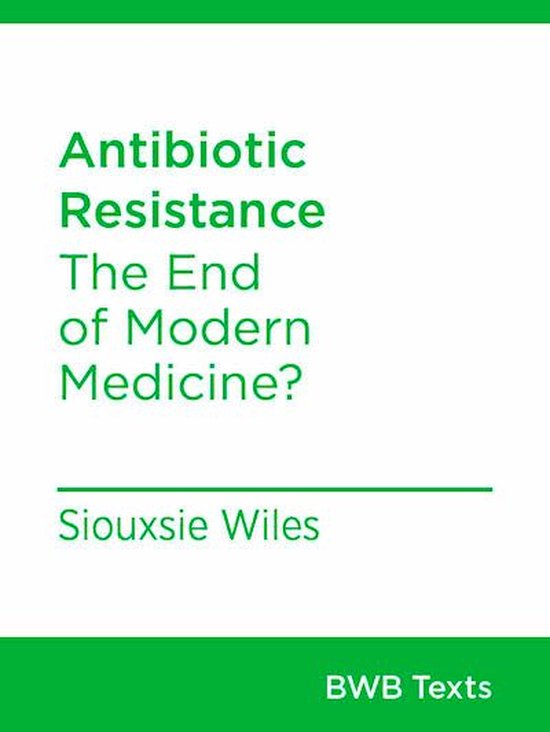 BWB Texts 54 - Antibiotic Resistance