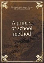 A Primer of School Method