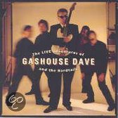 The Live Adventures Of Gashouse Dave And The Hardtails