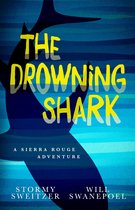 The Drowning Shark: A Sierra Rouge Adventure