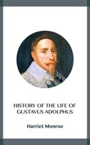 History of the Life of Gustavus Adolphus