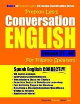 Preston Lee's English for Filipino Speakers- Preston Lee's Conversation English For Filipino Speakers Lesson 21 - 40