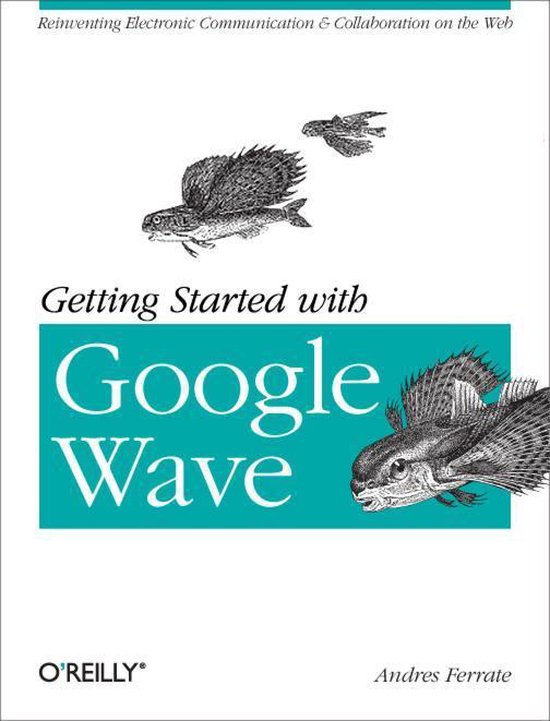 Getting Started with Google Wave (ebook), Andres Ferrate ...