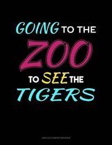 Going to the Zoo to See the Tigers