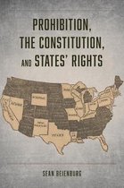 Prohibition, the Constitution, and States′ Rights