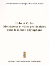 Urbs et Orbis : Métropoles et villes provinciales dans le monde anglophone