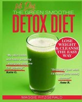 Smoothies for Good Health-The 14 Day Green Smoothie Detox Diet