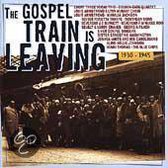 The Gospel Train Is Leaving