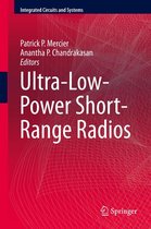 Integrated Circuits and Systems - Ultra-Low-Power Short-Range Radios
