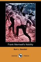 Frank Merriwell's Nobility (Dodo Press)