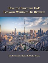 How to Uplift the Uae Economy Without Oil Revenue