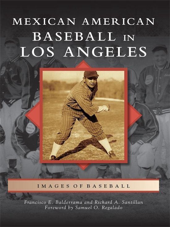 Images of Baseball - Mexican American Baseball in Los Angele ... - cover