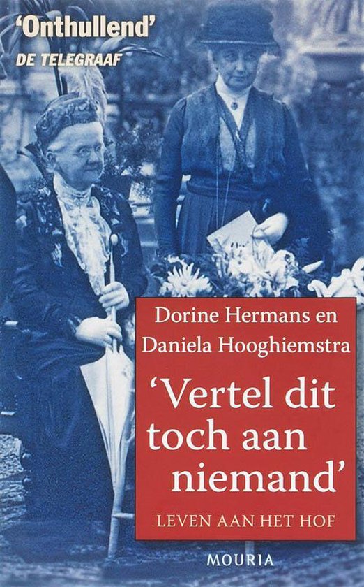 Cover van het boek ''Vertel dit toch aan niemand'' van D. Hooghiemstra en Dorine Hermans