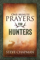 One-Minute Prayers - One-Minute Prayers for Hunters
