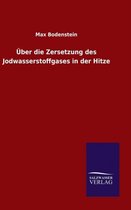 Über die Zersetzung des Jodwasserstoffgases in der Hitze