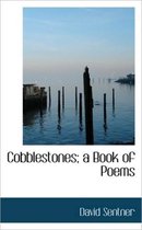Cobblestones; A Book of Poems