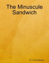 The Minuscule Sandwich