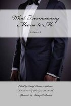What Freemasonry Means to Me
