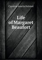 Life of Margaret Beaufort